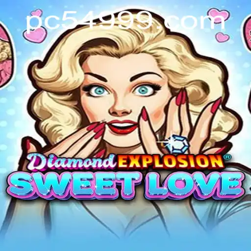 Exploring DiamondExplosionSweetLove: A Journey Through Sparkling Challenges and Enchanting Romance